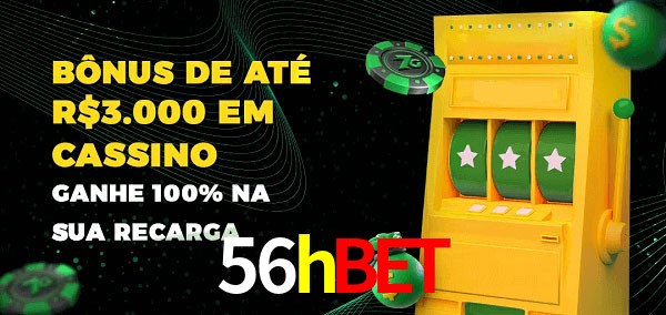 56hbet melhor bônus de depósito
